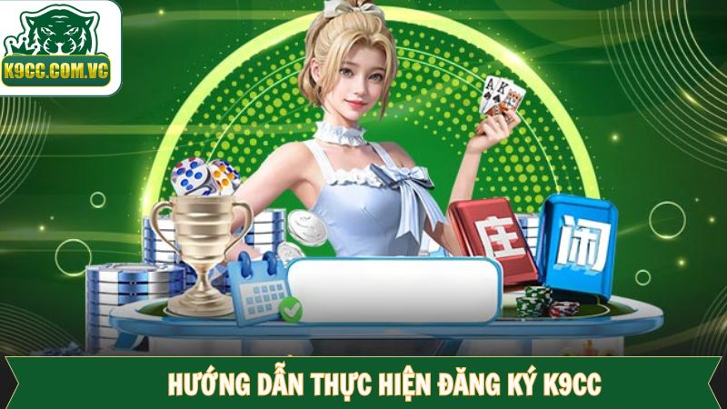 Đăng Ký K9CC - Hướng Dẫn Chi Tiết Từng Bước Từ A - Z 2 Từng bước đăng ký K9CC chi tiết cho hội viên mới