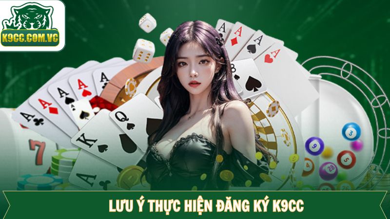 Đăng Ký K9CC - Hướng Dẫn Chi Tiết Từng Bước Từ A - Z 3 Nội dung cần lưu ý khi mở tài khoản K9CC